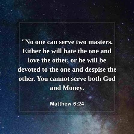 You Cannot Serve Both God and Money